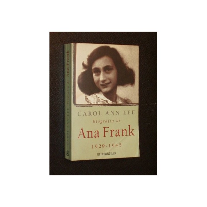 Biografía de Ana Frank: 1929-1945 (Primera edición)